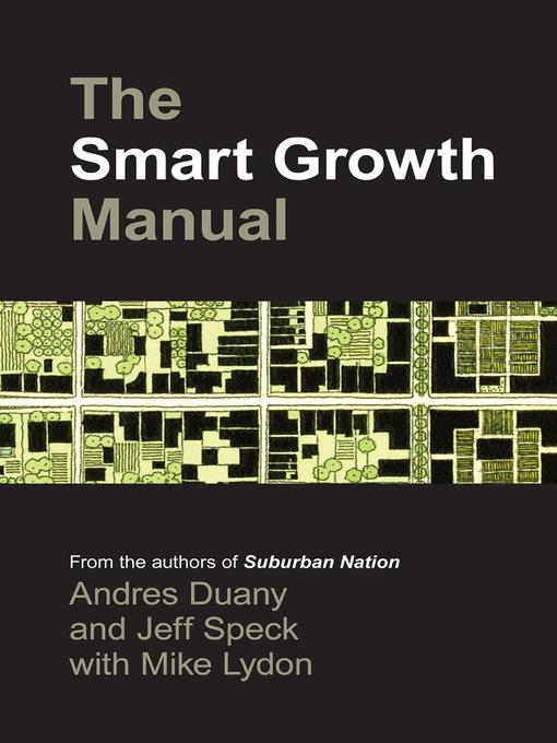Title details for The Smart Growth Manual by Andres Duany - Available